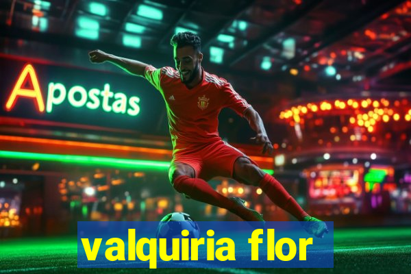 valquiria flor